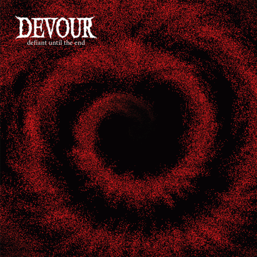 Devour (BEL) : Defiant Until the End